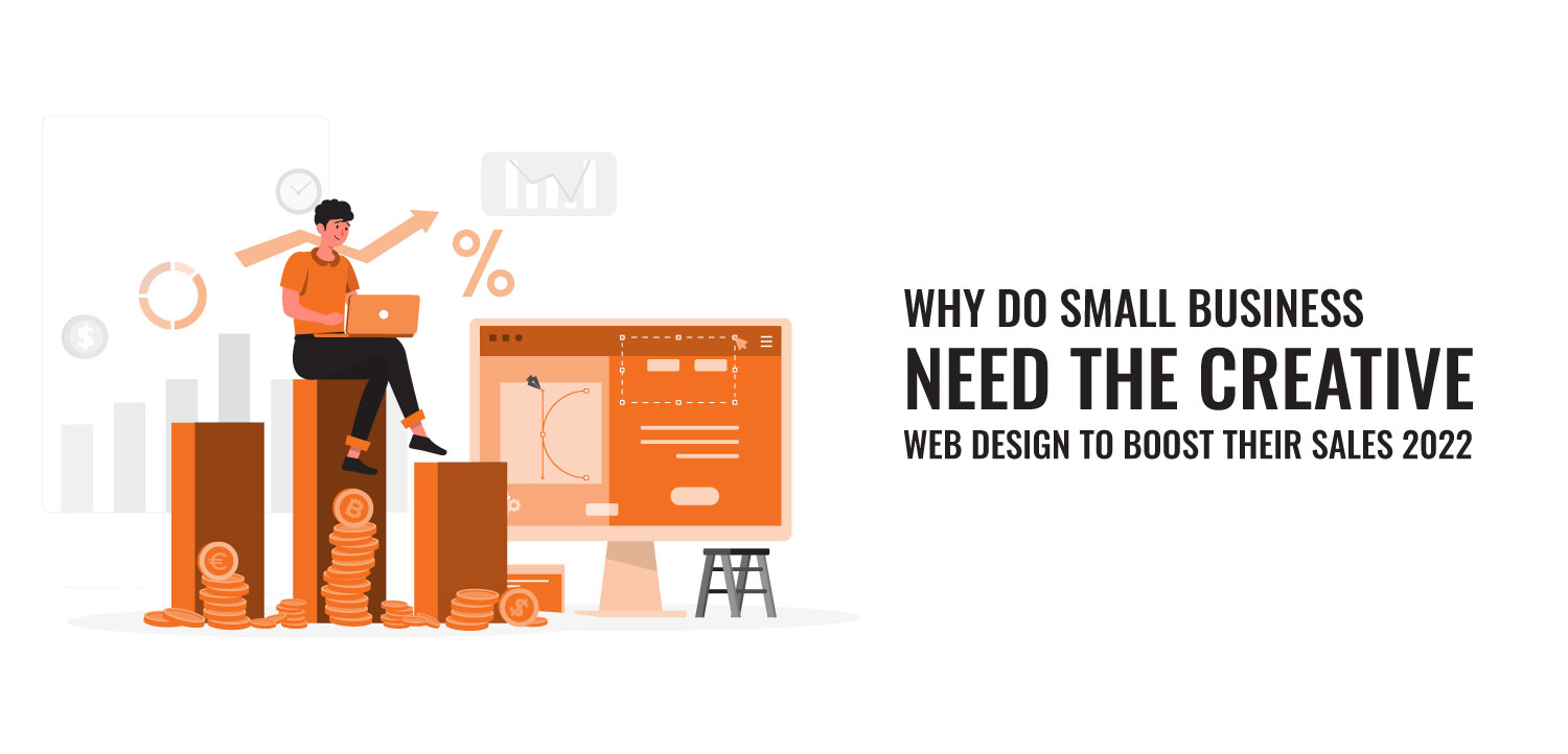 Why Small Business Creative Web Design Needs to Boost Sales 2024