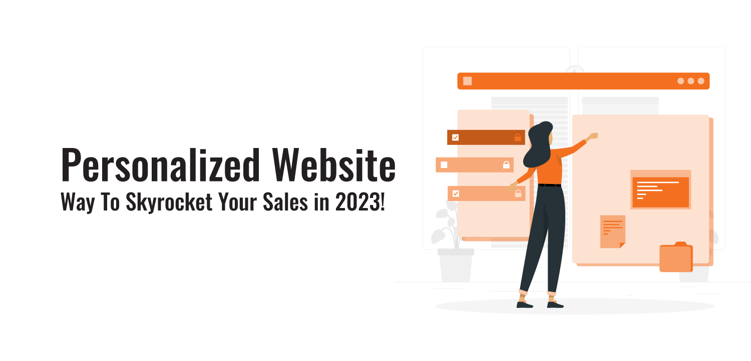 Personalized Website: Way To Skyrocket Your Sales in 2024!