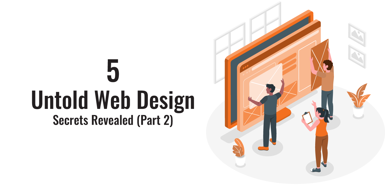 5 Untold Web Design Secrets Revealed (Part 2)