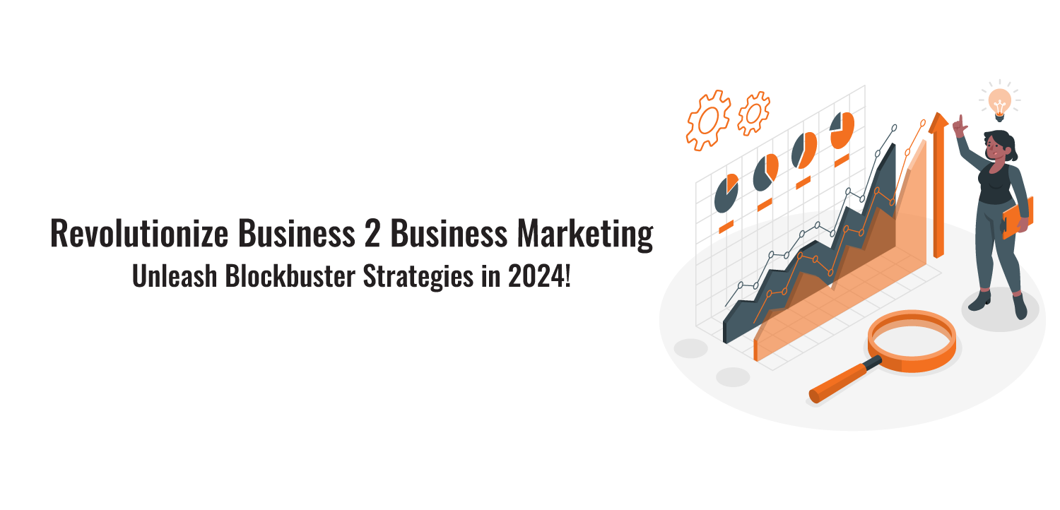 Business 2 Business Marketing in 2025: Proven Strategies, Trends & Examples